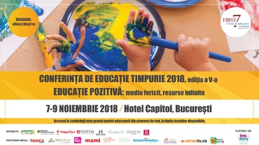 CONFERINȚA DE EDUCAȚIE TIMPURIE – EDIȚIA A V-A. Educație Pozitivă: mediu fericit, resurse infinite