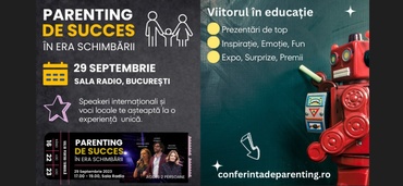 Invitație pentru părinți în luna Back to School: Conferința Parenting 3.0. Parenting de succes în era schimbării, o investiție în educația și viitorul copiilor
