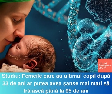 Studiu: Femeile care au ultimul copil după 33 de ani ar putea avea șanse mai mari să trăiască până la 95 de ani