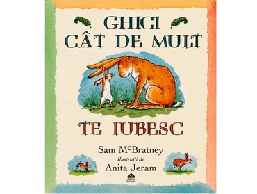 Carti pentru copii. Ghici cat de mult te iubesc