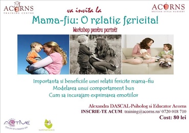 Workshop: Mama-fiu: O relatie fericita!
