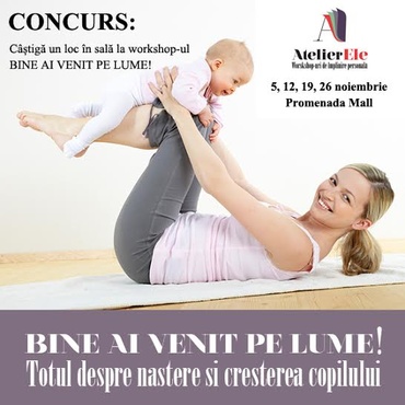 Castiga invitatii la workshop-urile Bine ai venit pe lume!