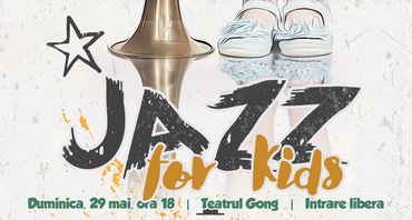 Jazz For Kids, în cadrul Sibiu Jazz Festival