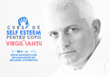 Un nou curs de self-esteem dedicat copiilor, susţinut de Virgil Ianțu