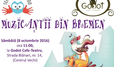 Muzicanții din Bremen, la Godot Cafe-Teatru